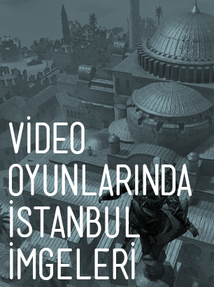 Video Oyunlarında İstanbul İmgeleri
